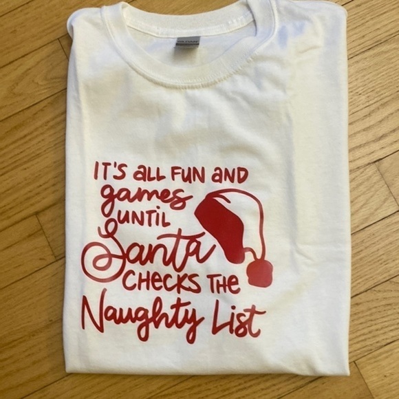 “It’s all fun and games until Santa checks the naughty list” tee - Picture 1 of 2
